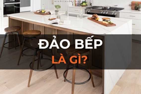 Đảo bếp là gì? Ưu nhược điểm và cách chọn phù hợp cho bếp hiện đại